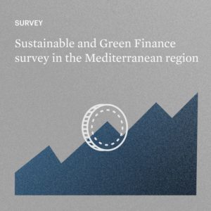 Read more about the article SURVEY ON GREEN & SUSTAINABLE FINANCE IN THE MEDITERRANEAN REGION