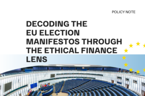 Read more about the article Decoding the EU Election manifestos through the Ethical Finance lens – Policy Note